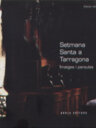 Setmana Santa a Tarragona. Imatges i paraules