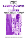 La Setmana Santa a l'Alguer. Festa, drama i cançó