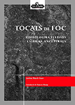 Tocats de foc. Simbologies festives i víbries ancestrals
