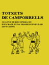 Totxets de Camporrells. 30 anys de recuperació d'un ball i una tradició popular (1979-2009)