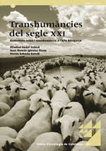 Transhumàncies del segle XXI. Ramaderia ovina i transhumància a l'Alta Ribagorça