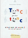 Tunc que tan tunc. Cançoner de Nadal per als més menuts (Volum 1)