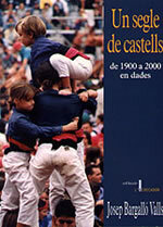 Un segle de castells. De 1900 a 2000 en dades