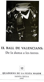 El Ball de Valencians. De la dansa a les torres