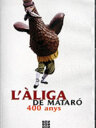 L'Àliga de Mataró. 400 anys