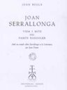 Joan Serrallonga. Vida i mite del famós bandoler