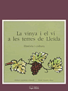 La vinya i el vi a les terres de Lleida