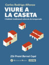 Viure a la caseta. L'hàbitat tradicional valencià de temporada.