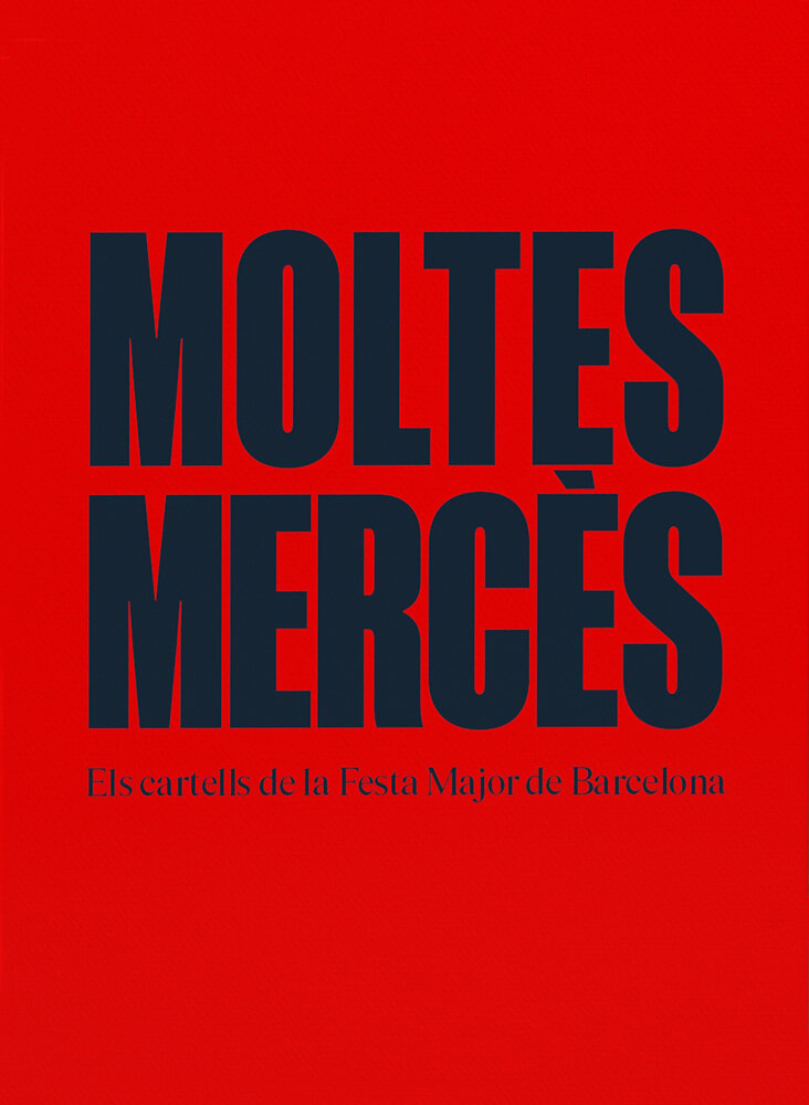 Moltes Mercès. Els cartells de la Festa Major de Barcelona