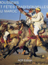 Moussems et fêtes traditionnelles au Maroc