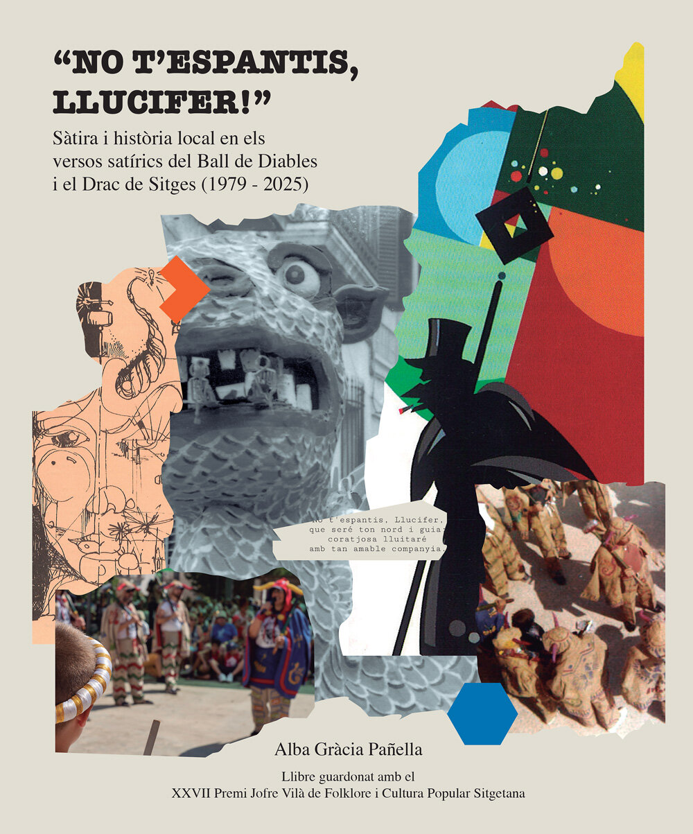 No t’espantis, Llucifer! Sàtira i història local a través dels versos del Ball de Diables i del Drac de Sitges (1979-2025)