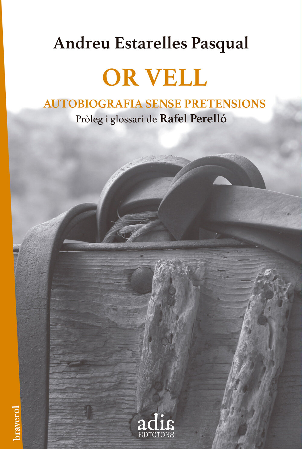 Or vell. Autobiografia sense pretensions