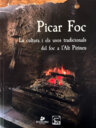 Picar foc. La cultura i els usos tradicionals del foc a l’Alt Pirineu