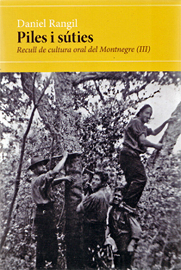 Piles i Súties. Recull de cultura oral del Montnegre (III)