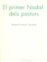 El primer Nadal dels pastors. Sarsuela pastoril en quatre actes i en vers