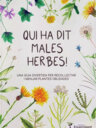 Qui ha dit males herbes! Una guia divertida per recol·lectar i menjar plantes oblidades
