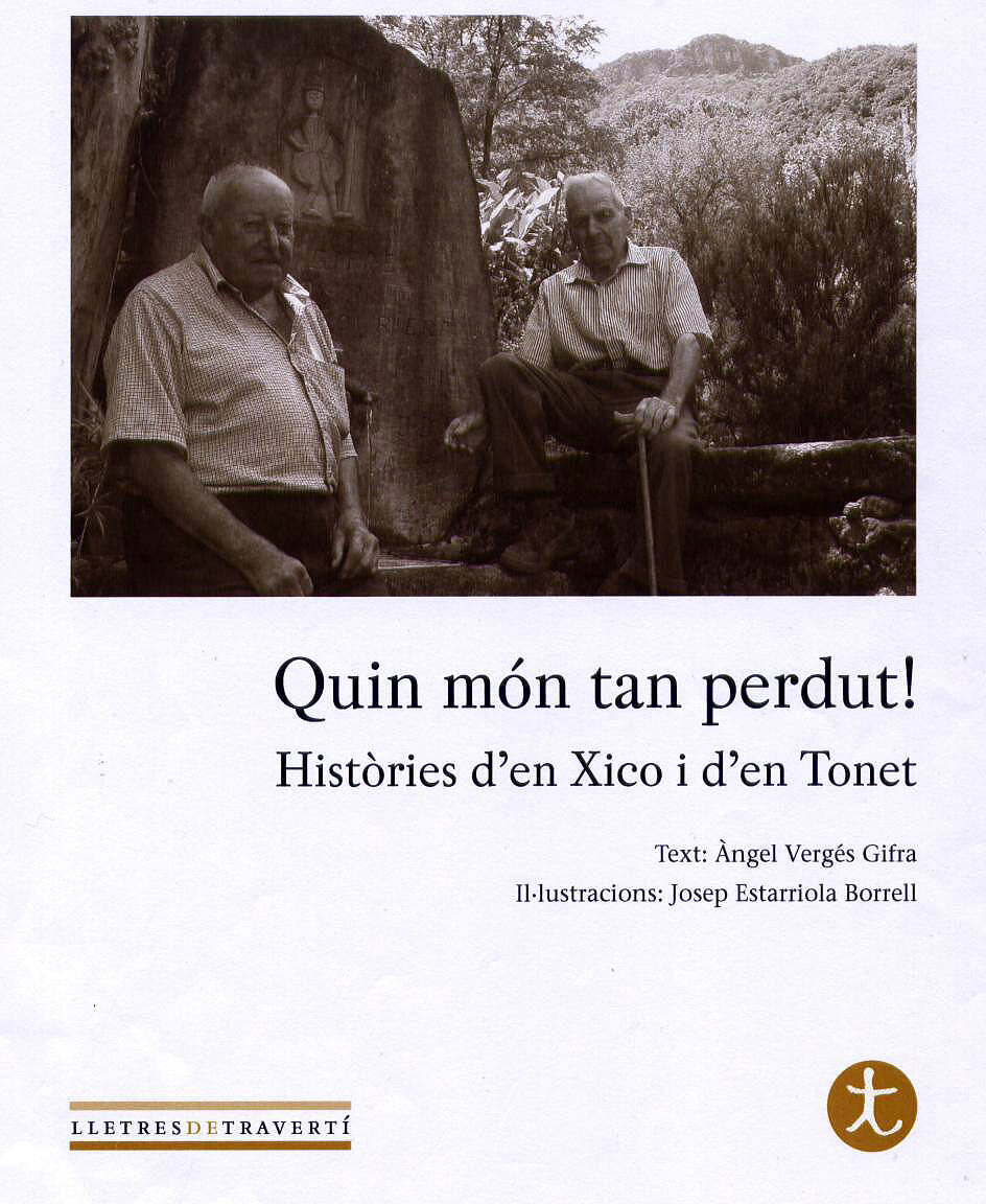 Quin món tan perdut! Històries d'en Xico i d'en Tonet