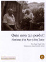Quin món tan perdut! Històries d'en Xico i d'en Tonet