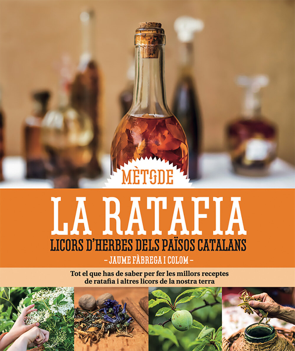 La Ratafia. Licors d’herbes dels Països Catalans