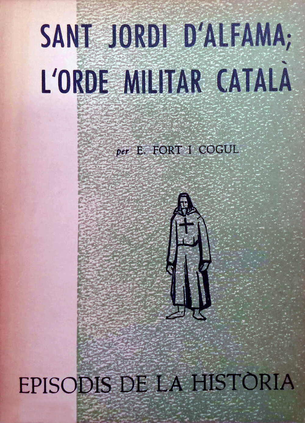Sant Jordi d'Alfama: l'ordre militar català