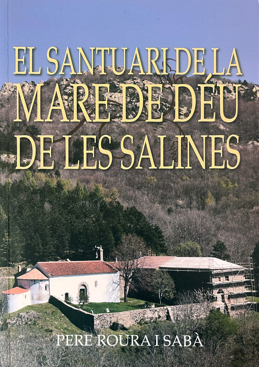 El santuari de la Mare de Déu de les Salines