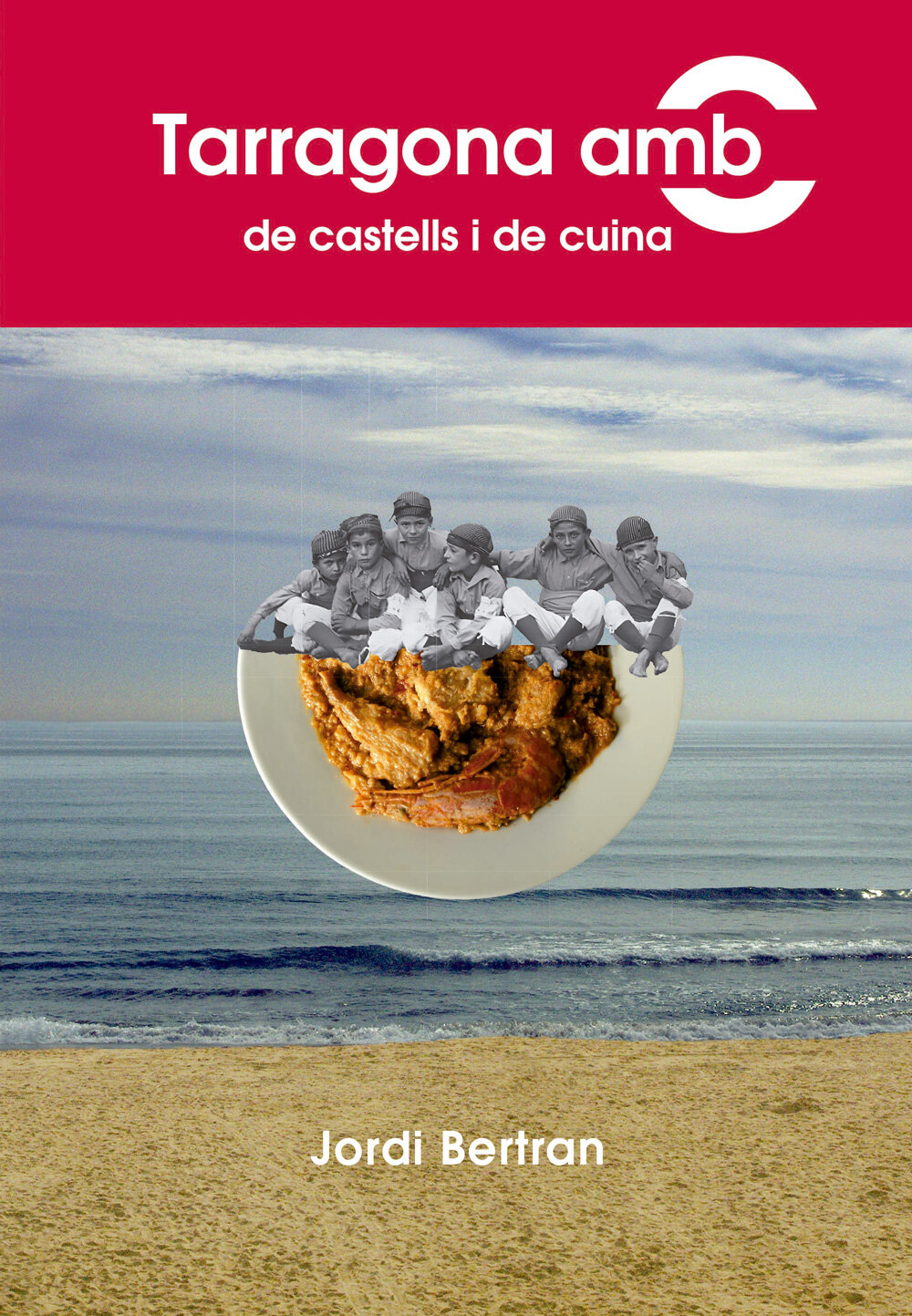 Tarragona amb C de castells i de cuina