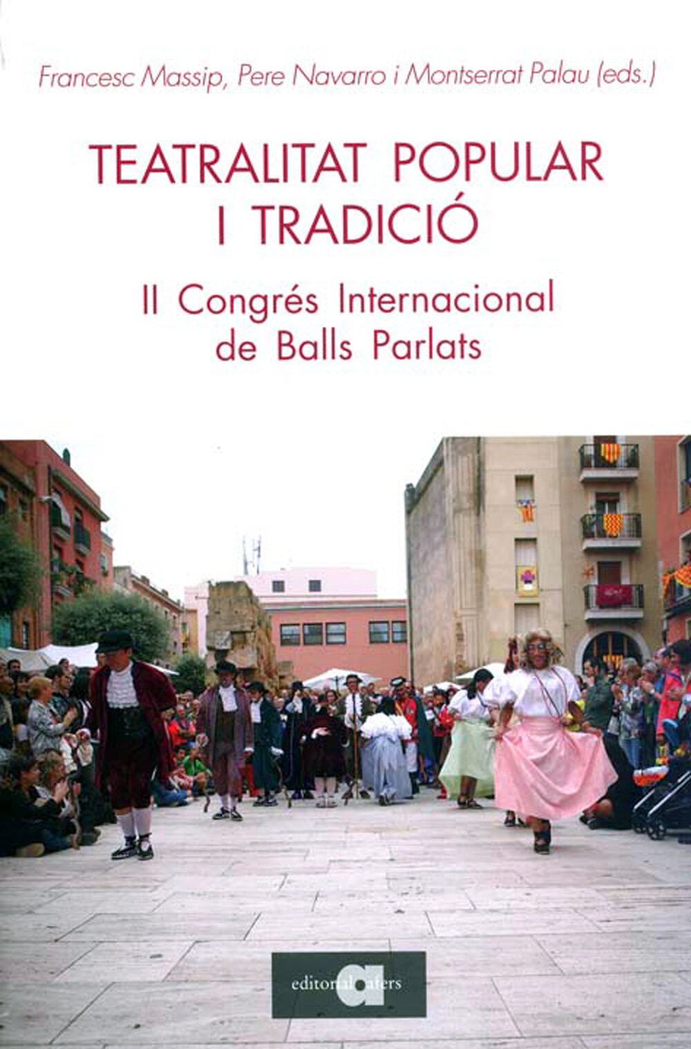 Teatralitat popular i tradició. II Congrés Internacional de Balls Parlats