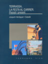 Terrassa, la festa al carrer. Passat i present