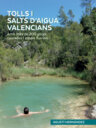 Tolls i salts d'aigua valencians. Amb més de 200 gorgs, cascades i espais fluvials referenciats