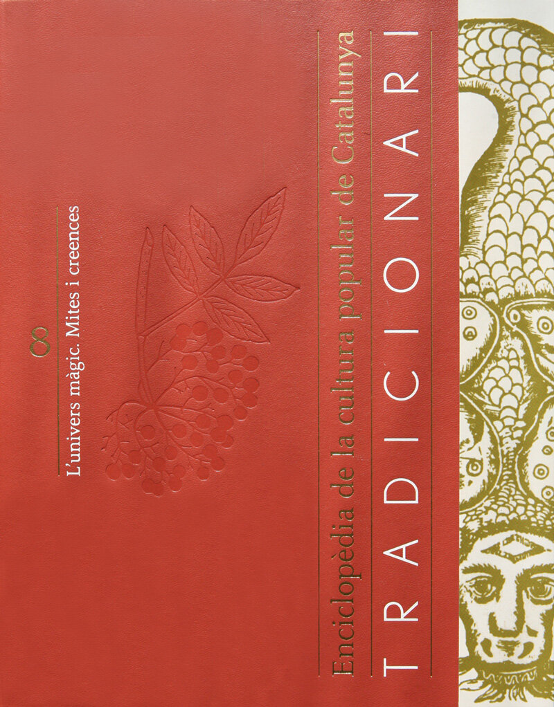 Tradicionari. Enciclopèdia de la cultura popular de Catalunya. Volum VIII: L'univers màgic. Mites i creences