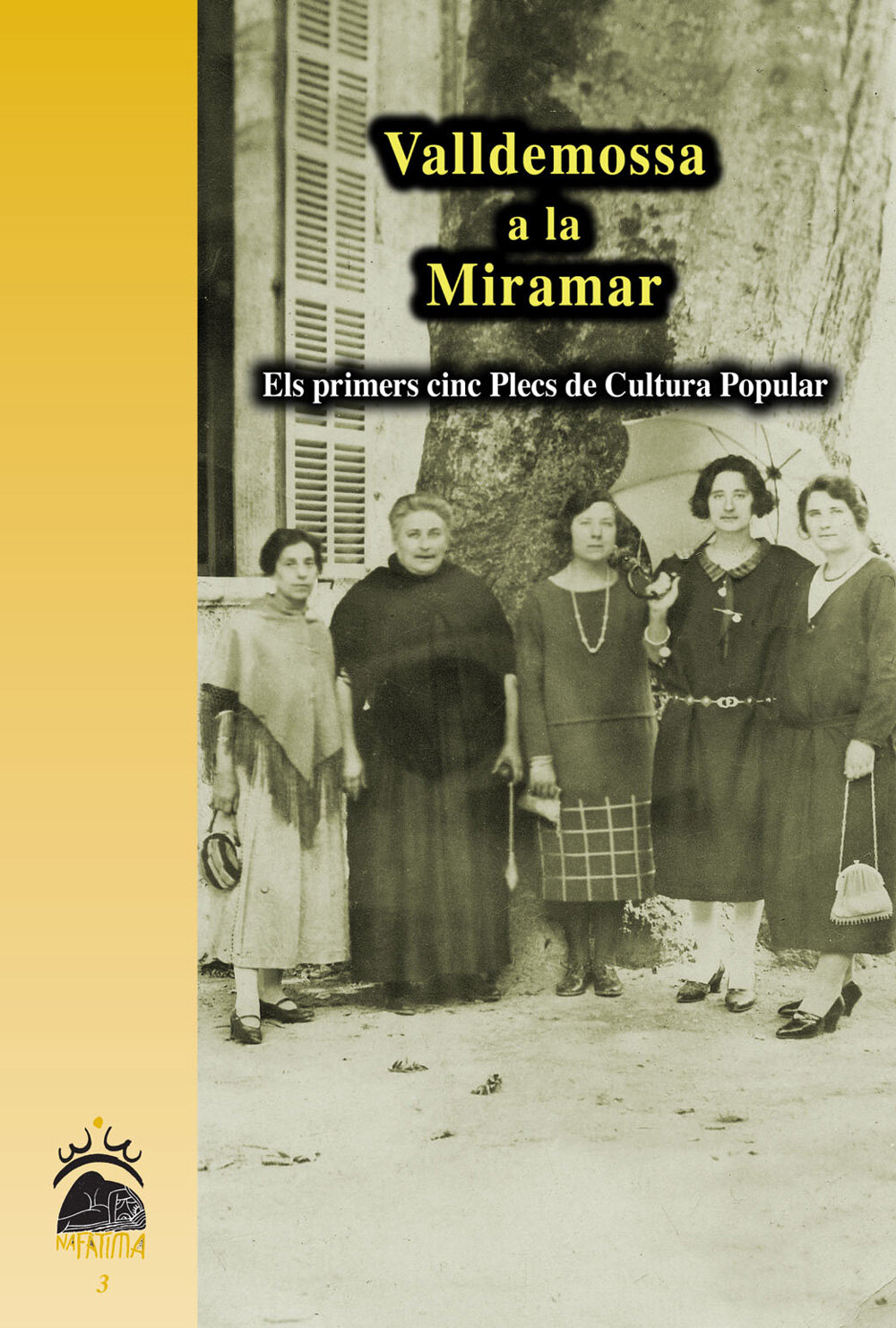 Valldemossa a la Miramar. Els primers cinc plecs de Cultura Popular