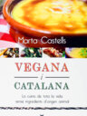 Vegana i catalana. La cuina de tota la vida sense ingredients d'origen animal