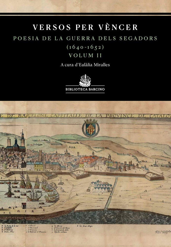 Versos per vèncer. Poesia de la guerra dels Segadors (1640-1650). Volum II