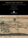 Versos per vèncer. Poesia de la guerra dels Segadors (1640-1650). Volum II