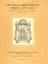 Vida del gloriòs màrtir i ermità Sant Magí : del convent de Sant Magí del Sagrat Ordre de Predicadors