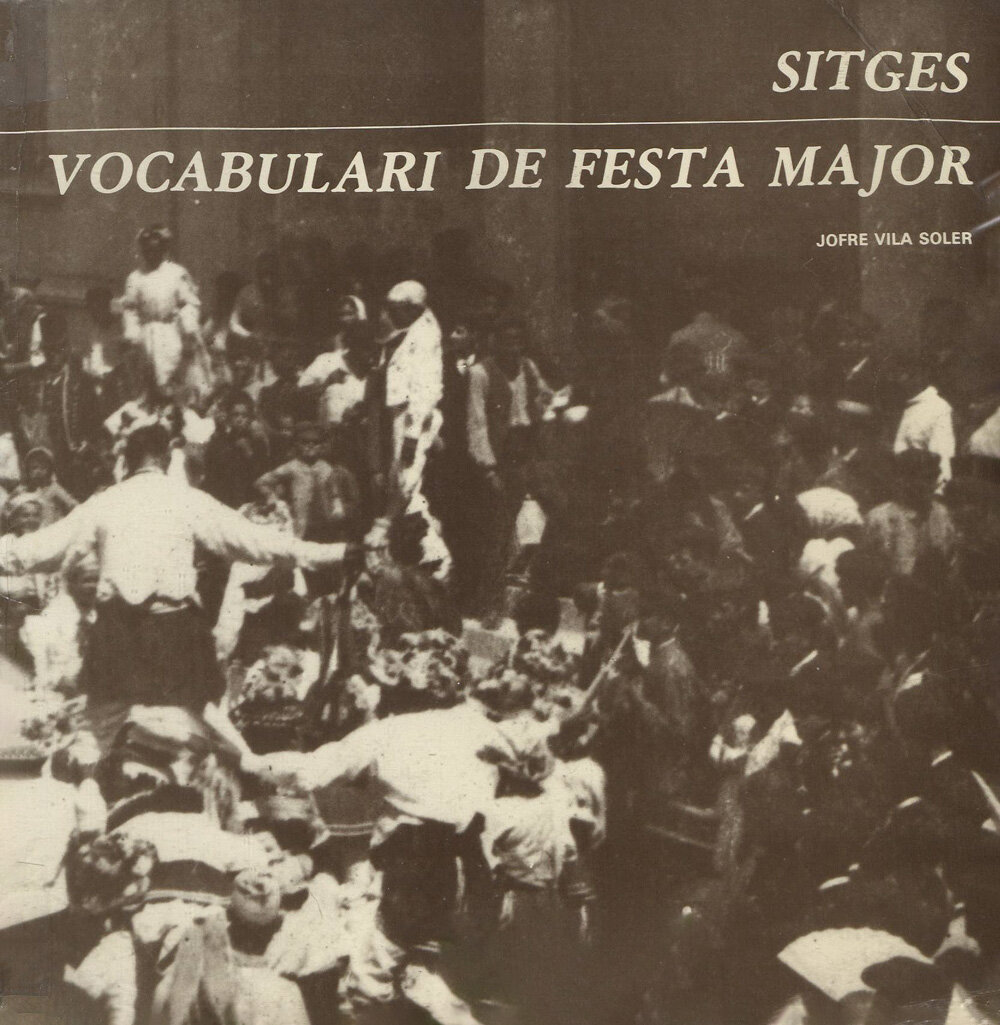 Sitges. Vocabulari de Festa Major